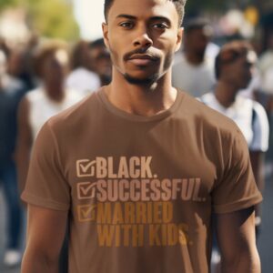 Black, Successful,  Married with Kids T-Shirt